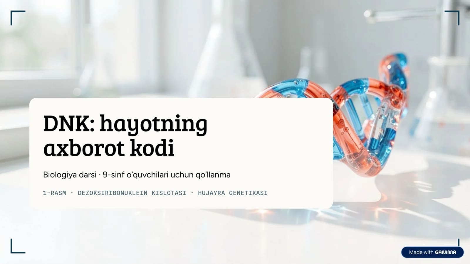 DNK: hayotning axborot kodi Biologiya darsi · 9-sinf o‘quvchilari uchun qo‘llanma