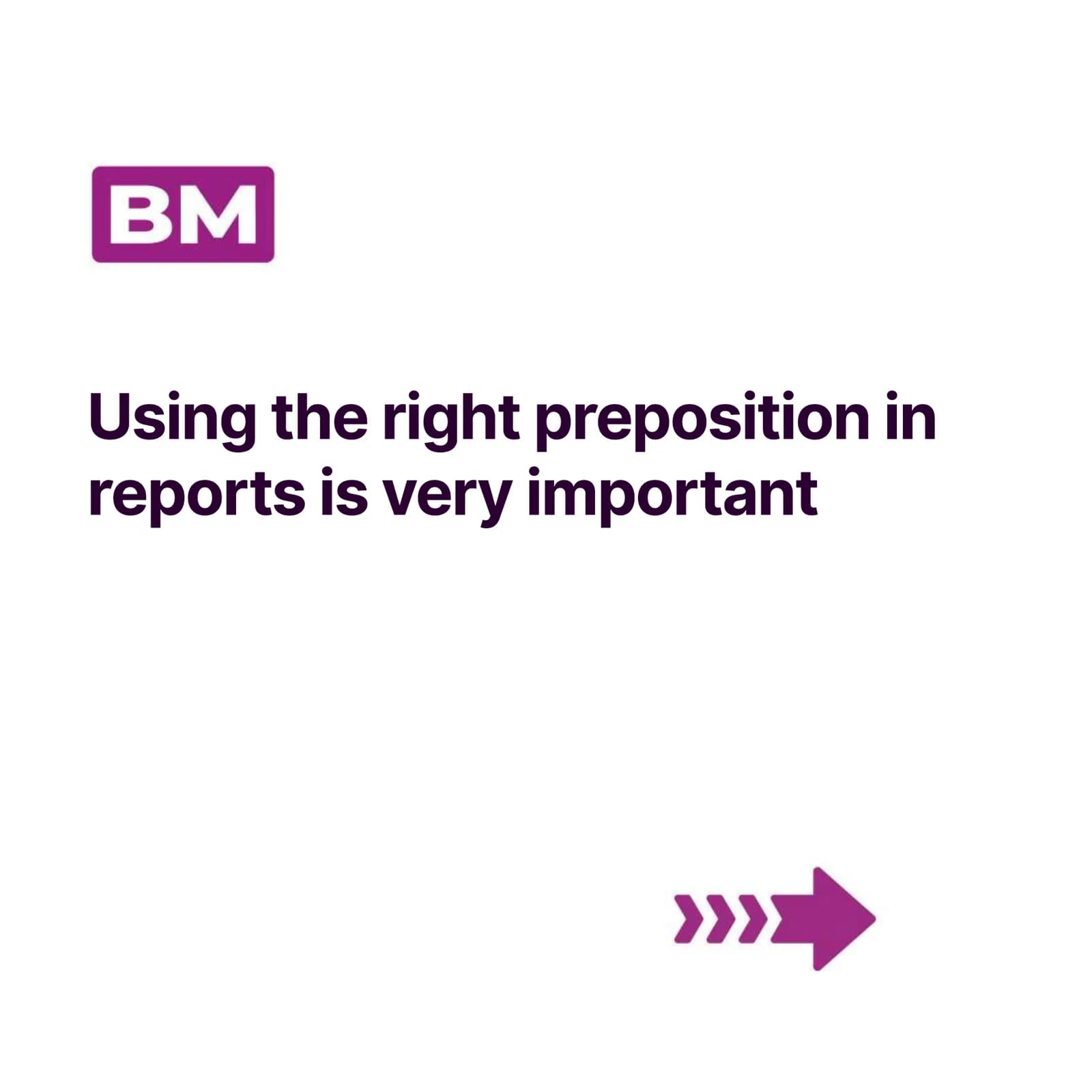 Using the right preposition in reports