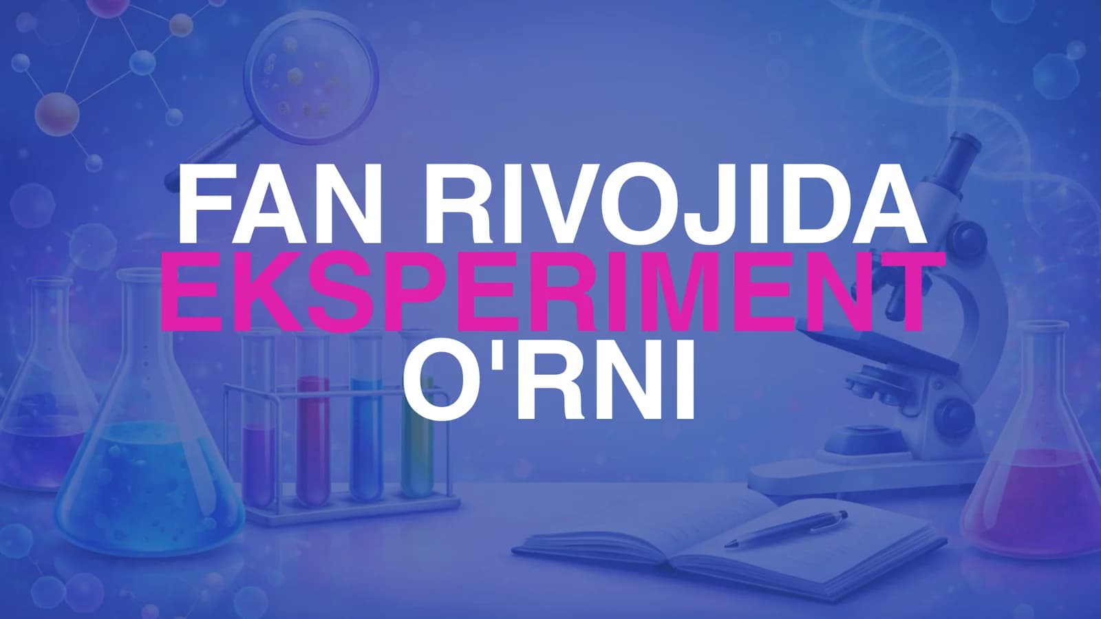Fan rivojida eksperiment o'rni