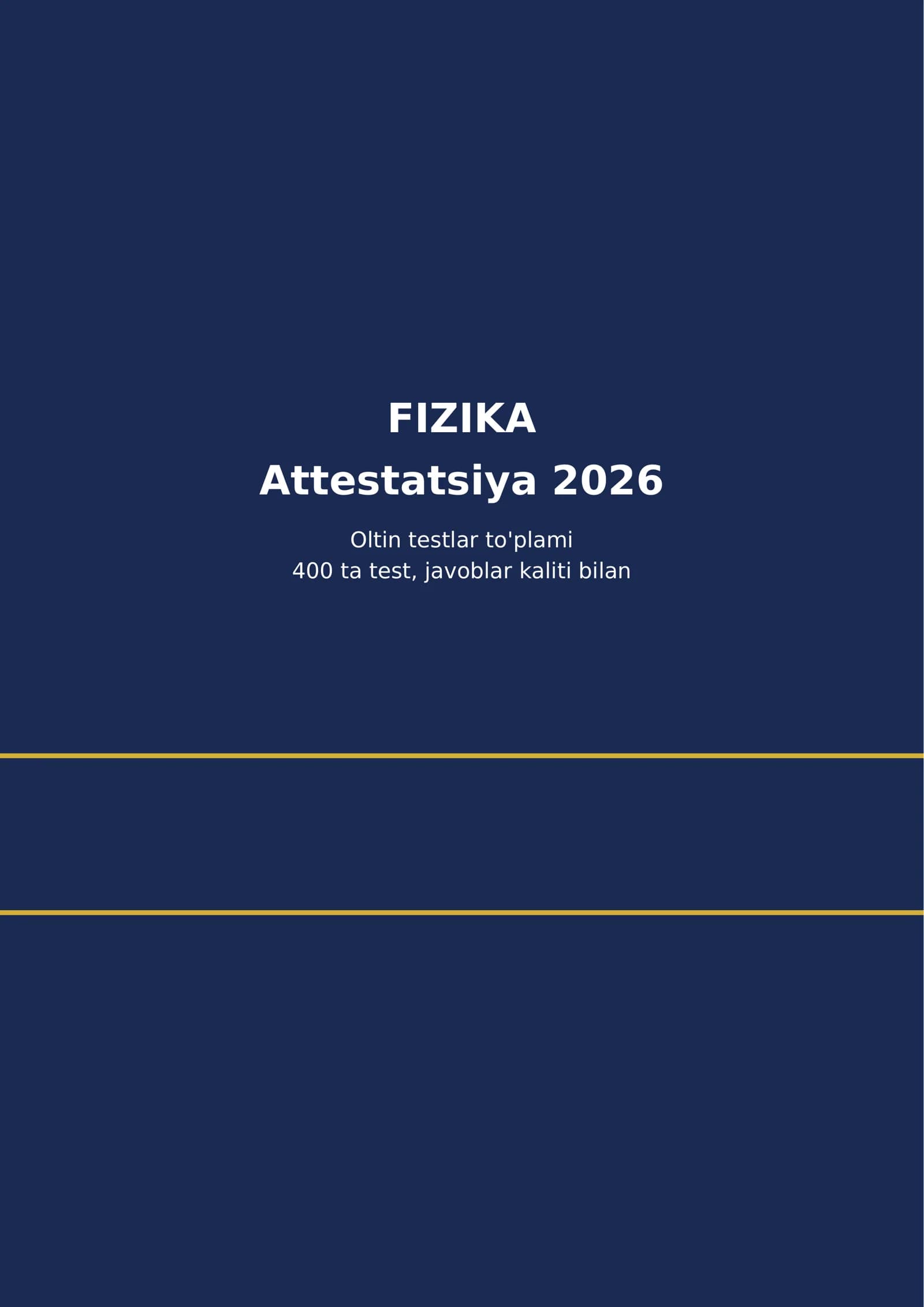 Fizika: Attestatsiya 2026 — 400 ta test tayyor, 56 bet.