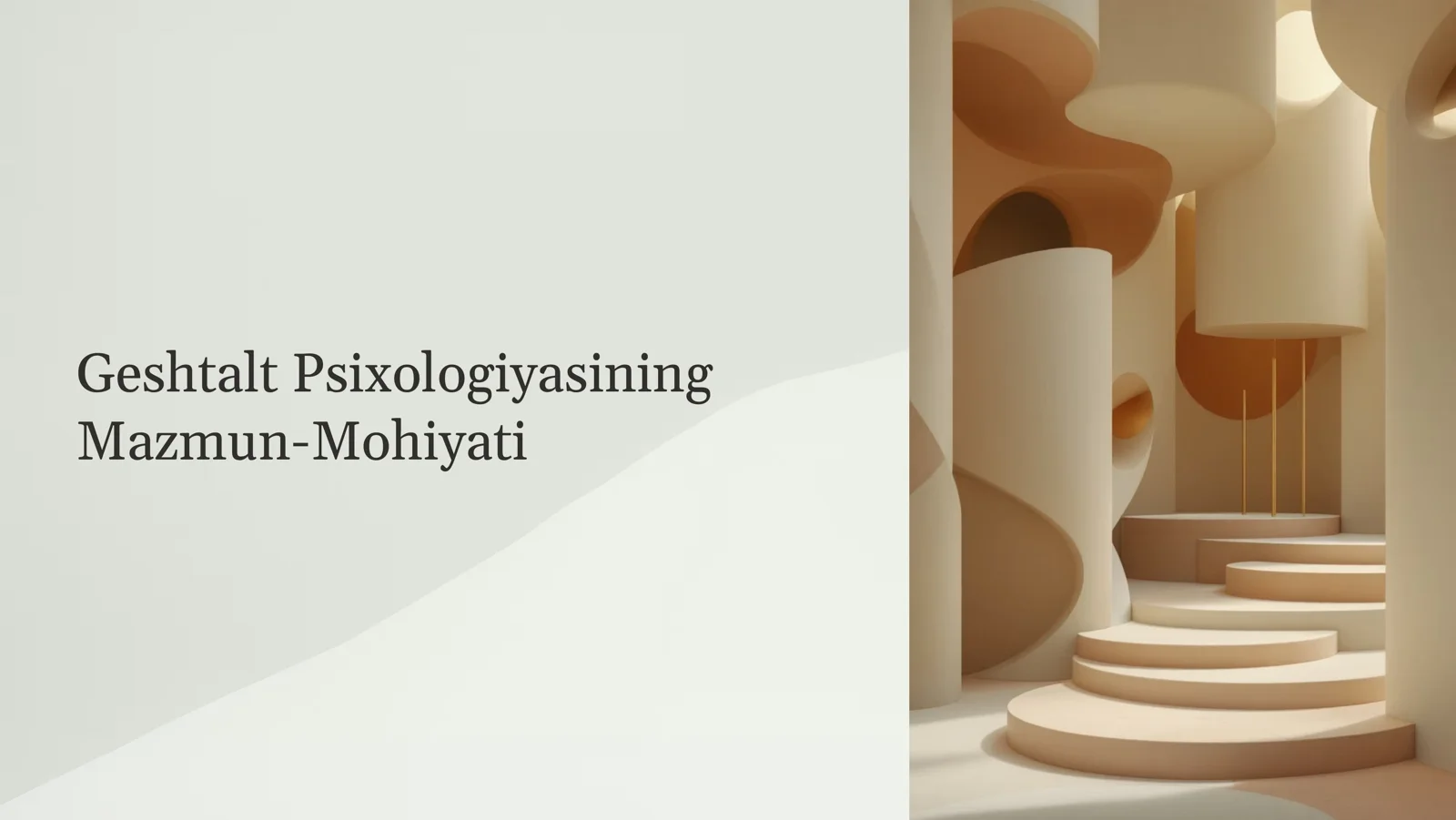 Geshtalt Psixologiyasining
Mazmun-Mohiyati