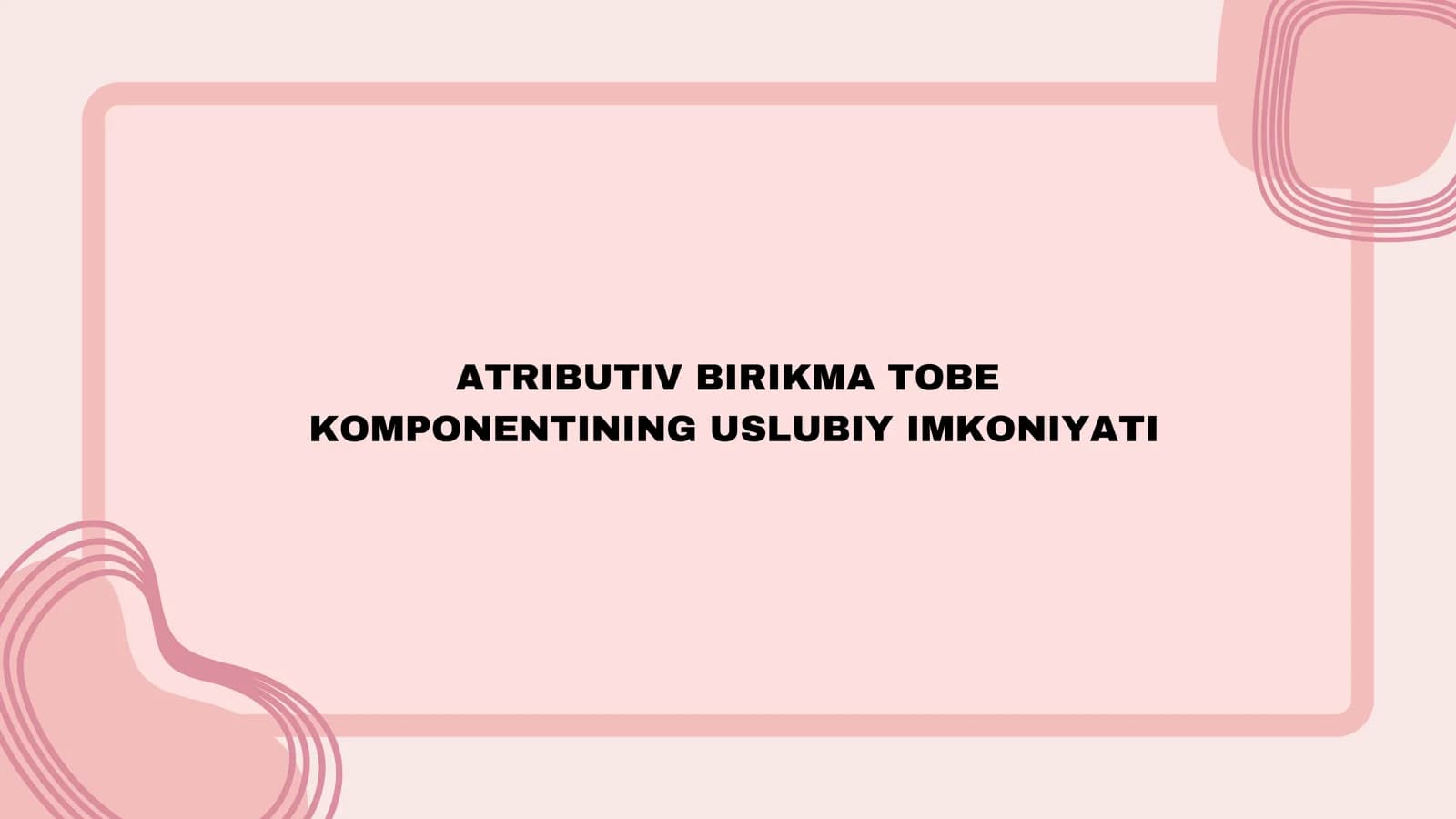 ATRIBUTIV BIRIKMA TOBE KOMPONENTINING USLUBIY IMKONIYATI