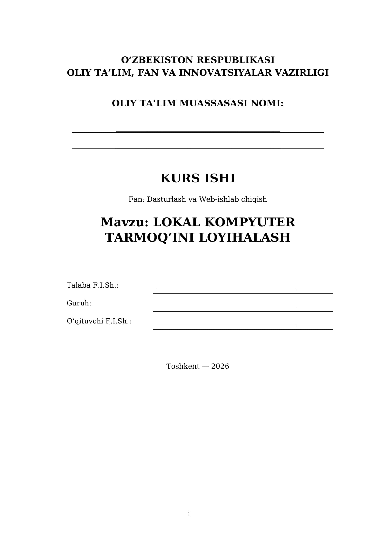 KURS ISHI - Fan: Dasturlash va Web-ishlab chiqish - Mavzu: LOKAL KOMPYUTER TARMOQ‘INI LOYIHALASH