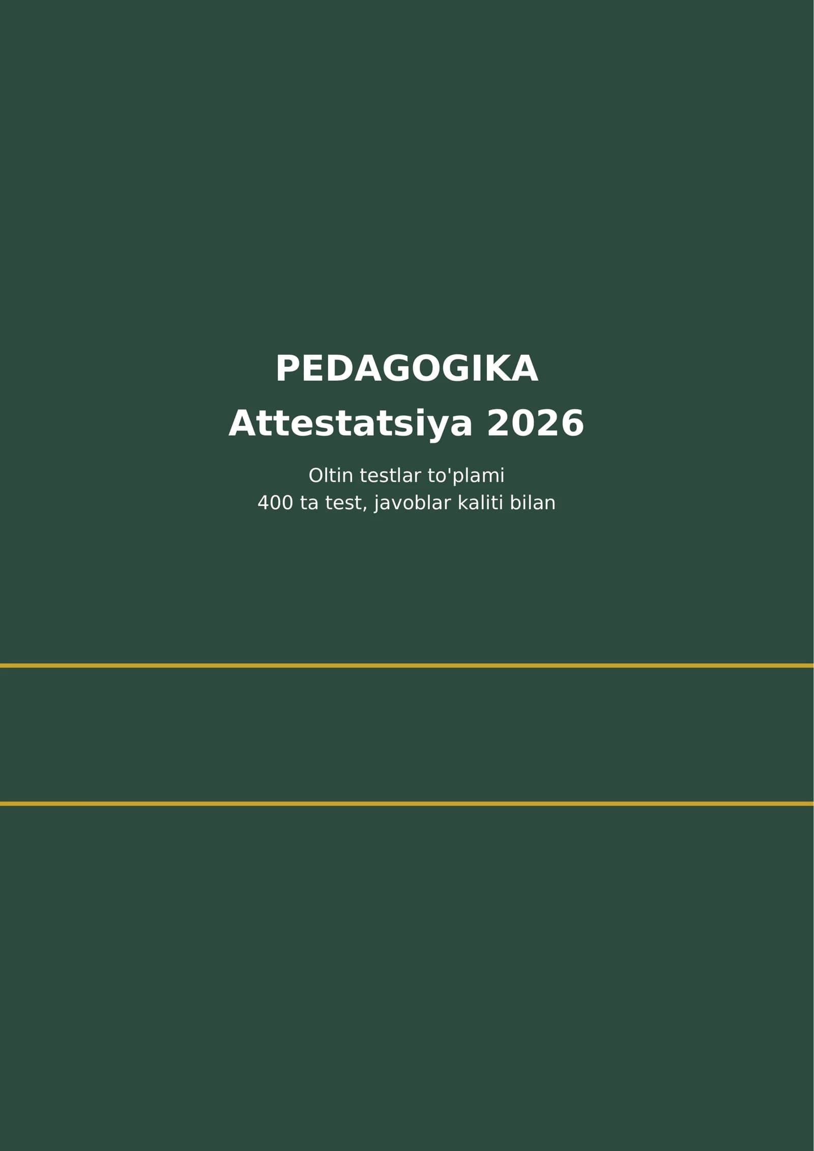PEDAGOGIKA Attestatsiya 2026 Oltin testlar to'plami 400 ta