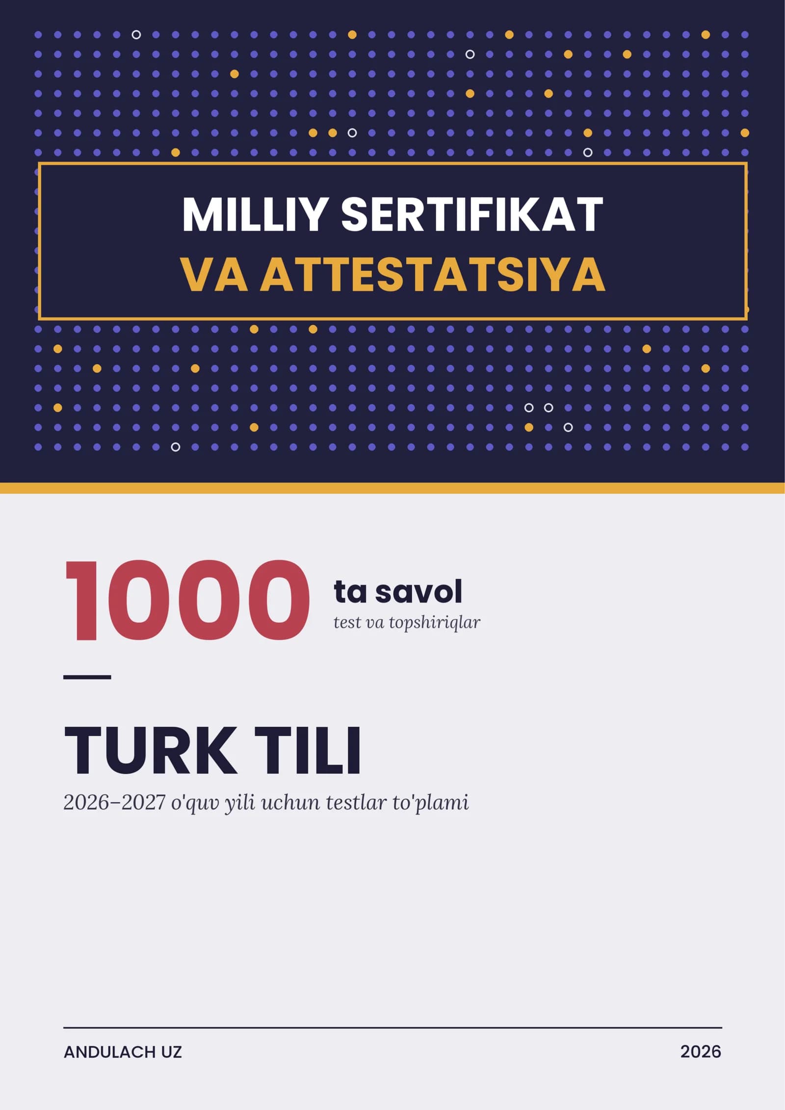 Turk tili fanidan Milliy sertifikat va milliy attestatsiya savollari va javoblari. Oltin to'plam 1000 ta test