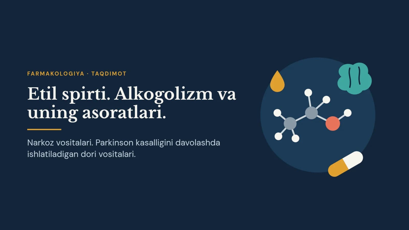 Etil spirti. Alkogolizm va uning asoratlari. Narkoz vositalari. Parkinson kasalligini davolashda ish