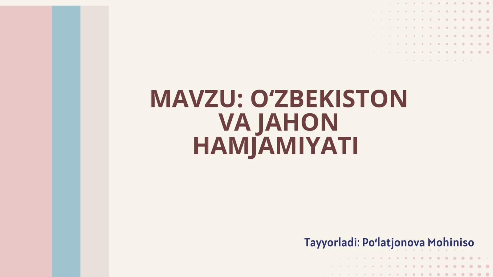O‘zbekistonning tinchliksevar tashqi siyosati va uning jahon hamjamiyati tomonidan tan olinishi