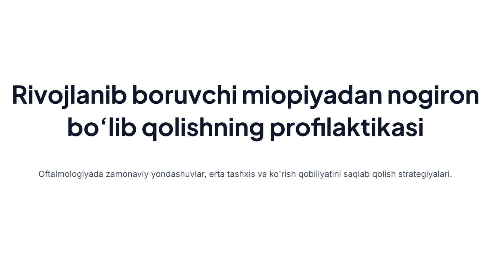 Rivojlanib boruvchi miopiyadan nogiron bo‘lib qolishning proﬁlaktikasi