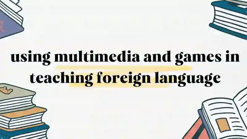 Methods of teaching foreign languages