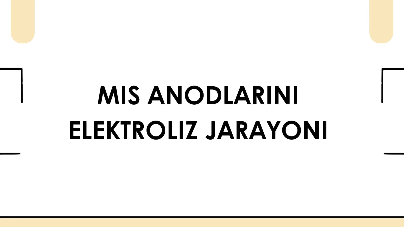 Elektroliz jarayoni (Electrolysis Process)