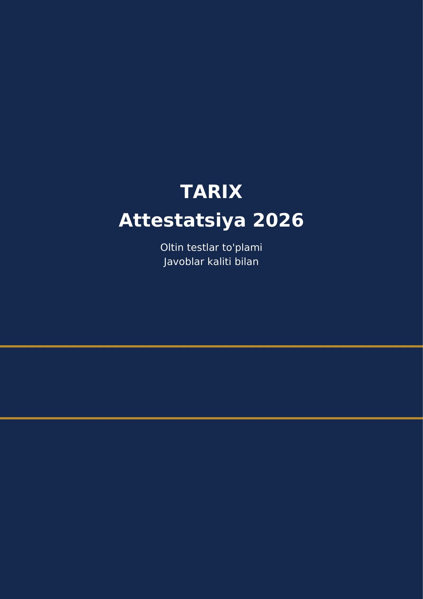 TARIX
Attestatsiya 30 ta Oltin testlar to'plami
Javoblar kaliti bilan