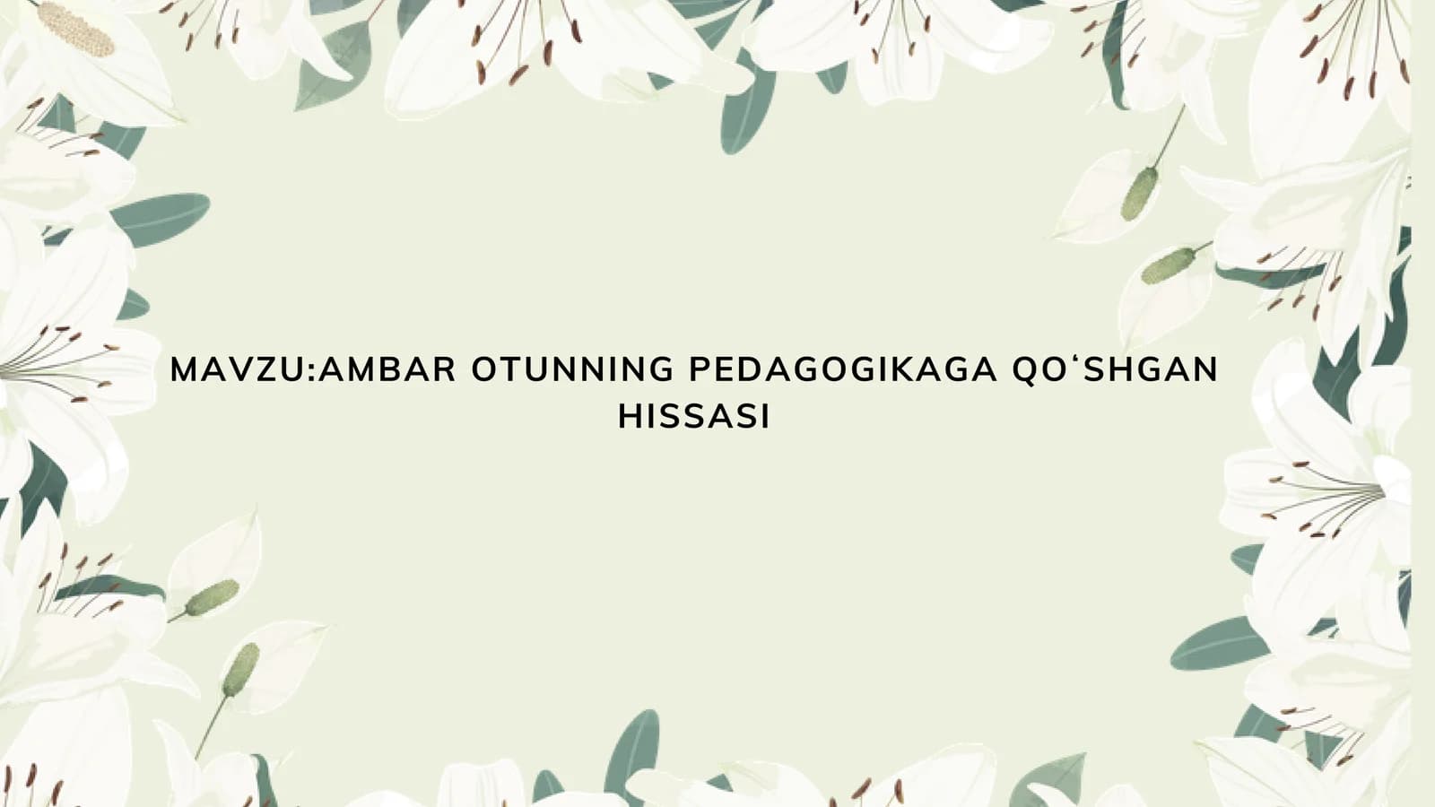 ANBAR OTUNNING PEDAGOGIKAGA QOʻSHGAN HISSASI