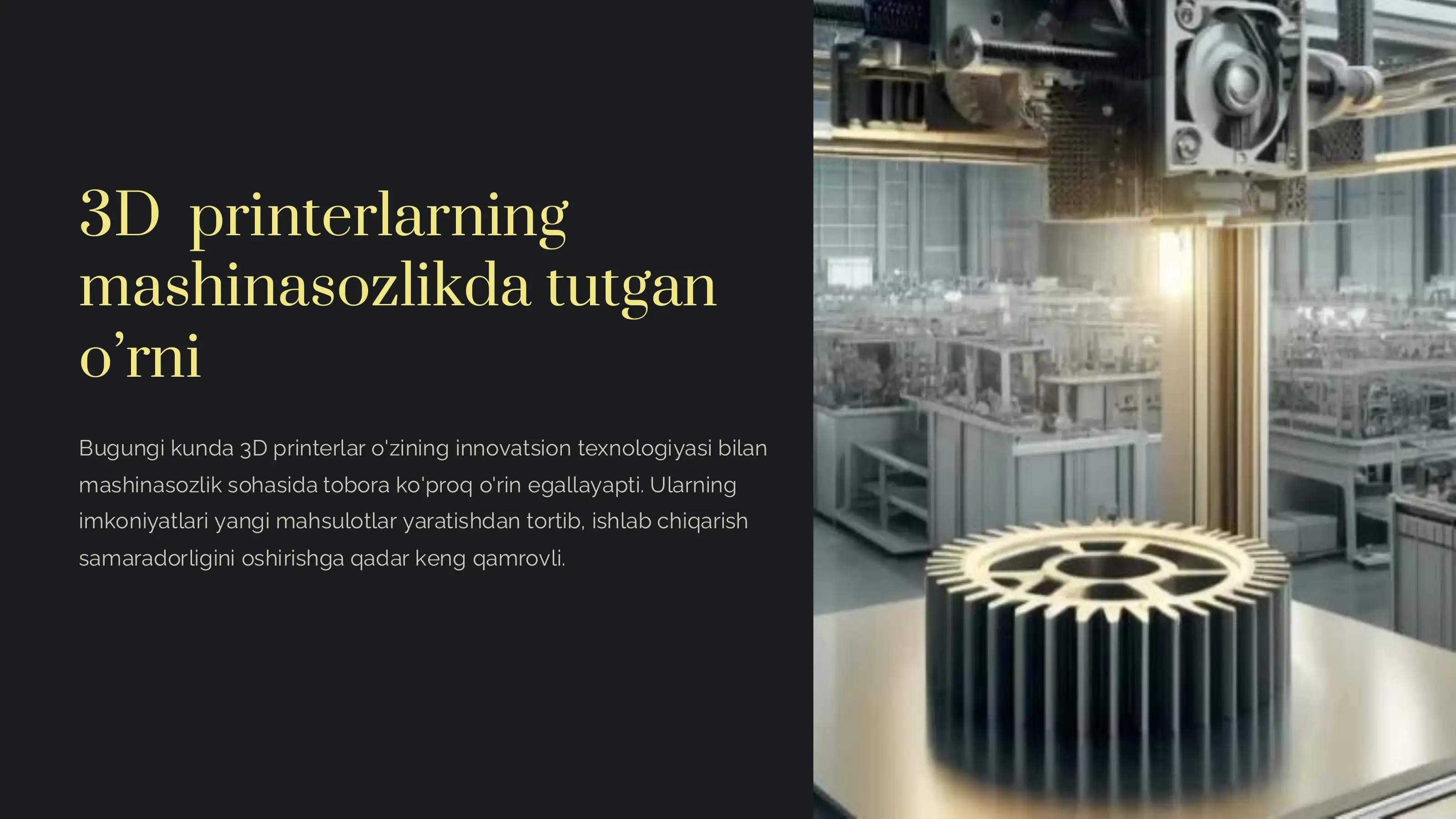3D printerlarning mashinasozlikda tutgan o’rni