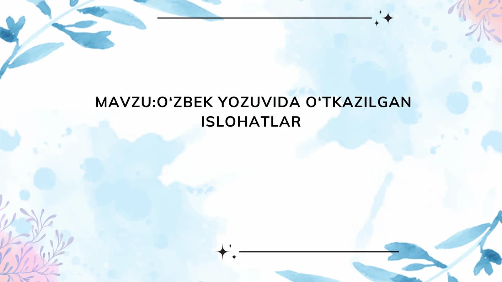 O‘ZBEK YOZUVIDA O‘TKAZILGAN ISLOHATLAR