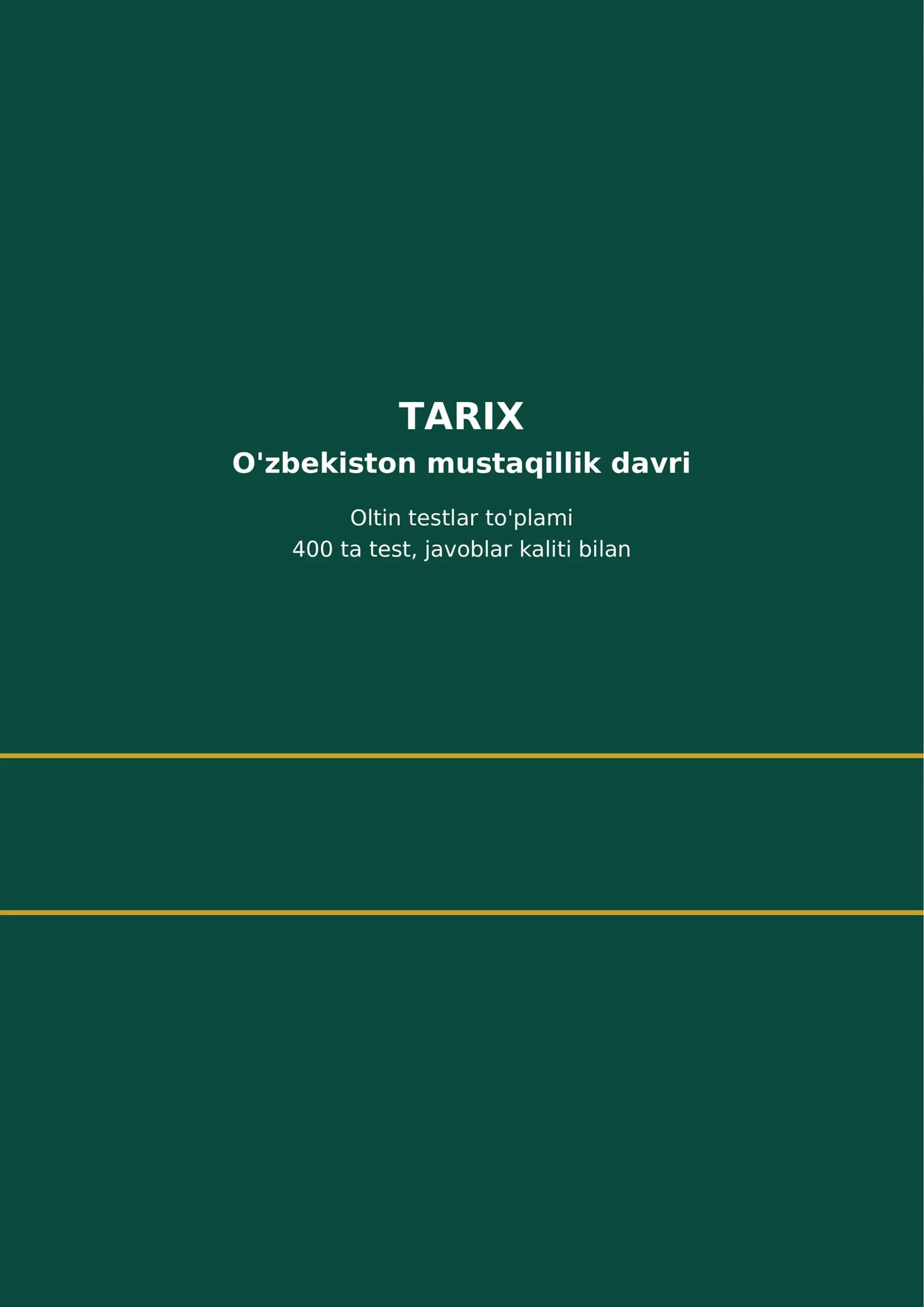 O'zbekiston mustaqillik davri — 400 ta test tayyor, 57 bet. Shu bilan Tarix mavzusidagi barcha 8 ta
