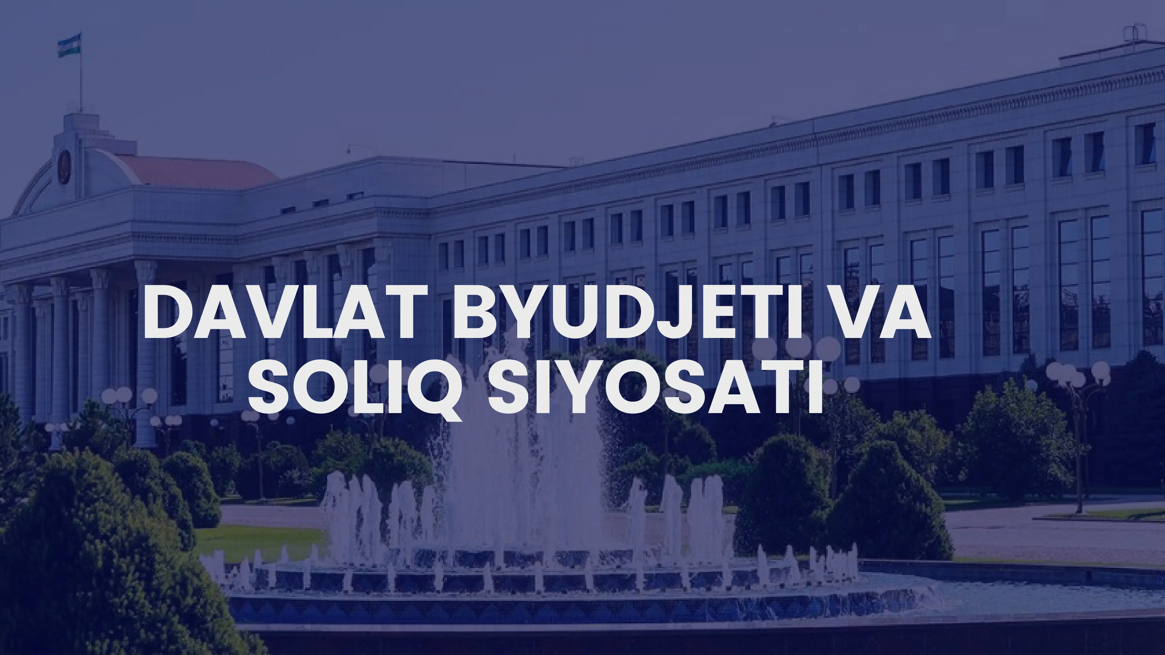 Davlat Byudjeti va Soliq Siyosati