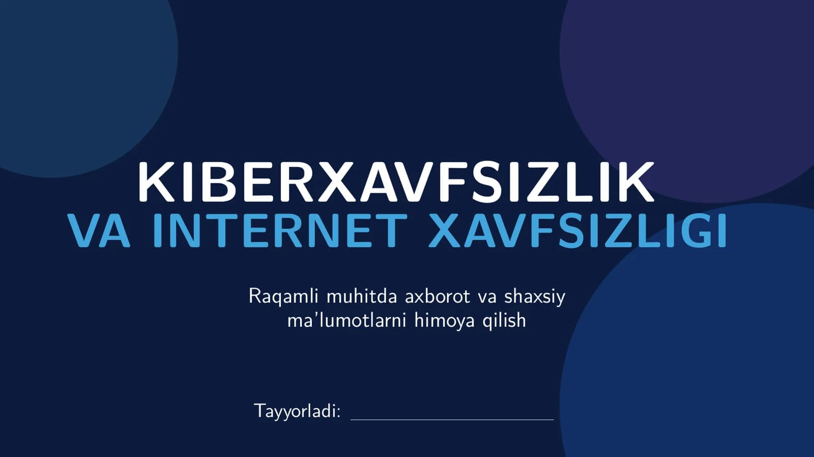 KIBERXAVFSIZLIK VA INTERNET XAVFSIZLIGI