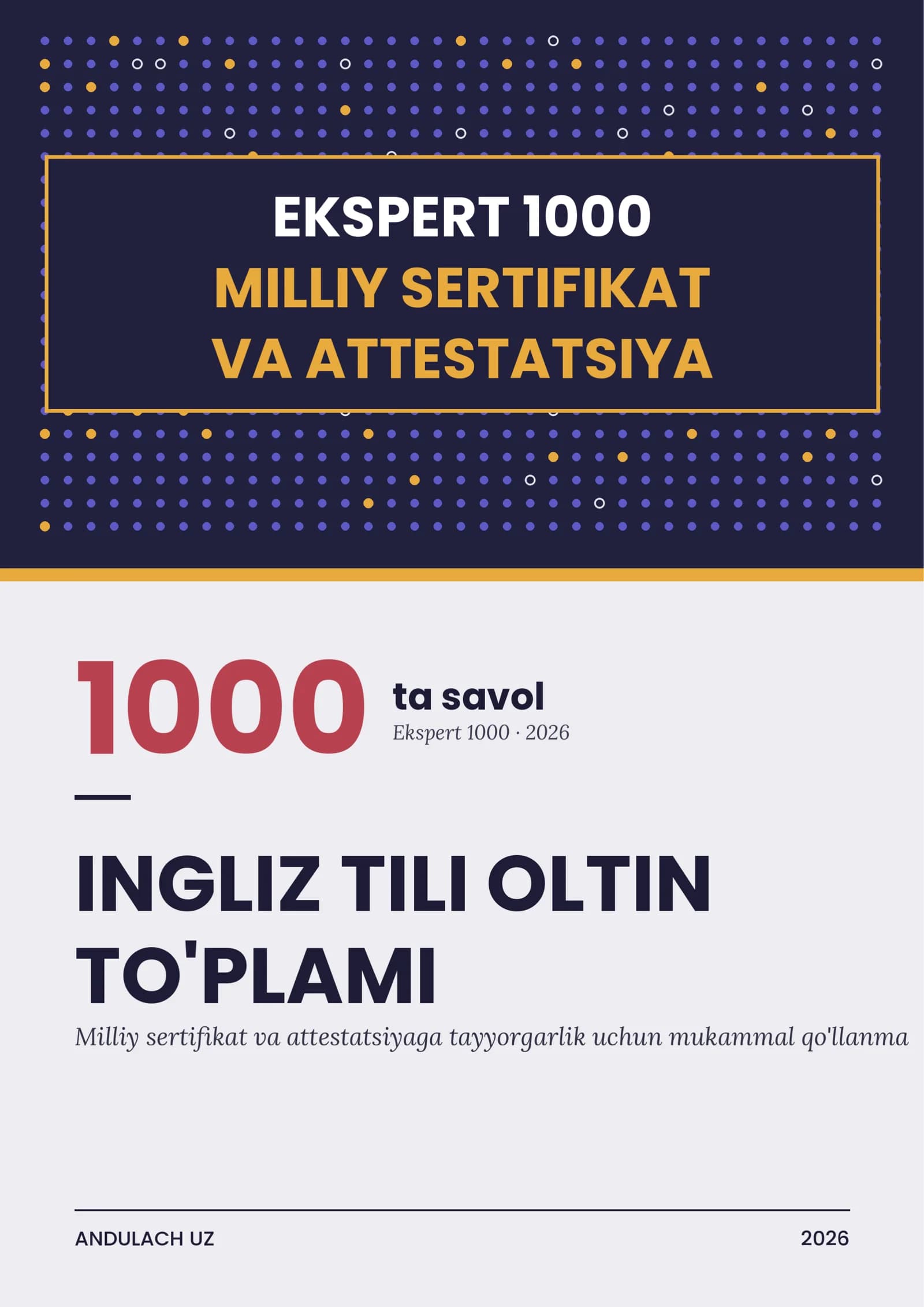 Ingliz tili fanidan Milliy sertifikat va milliy attestatsiya savollari va javoblari. Oltin to'plam 1000 ta test