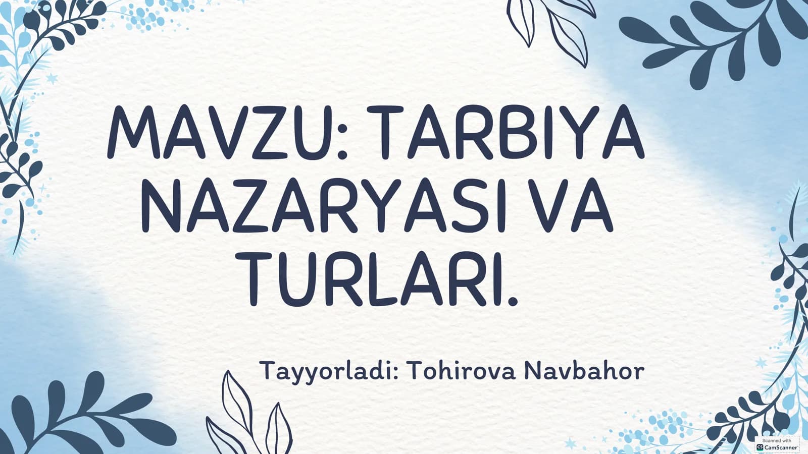 TARBIYA NAZARIYASI VA TURLARI
