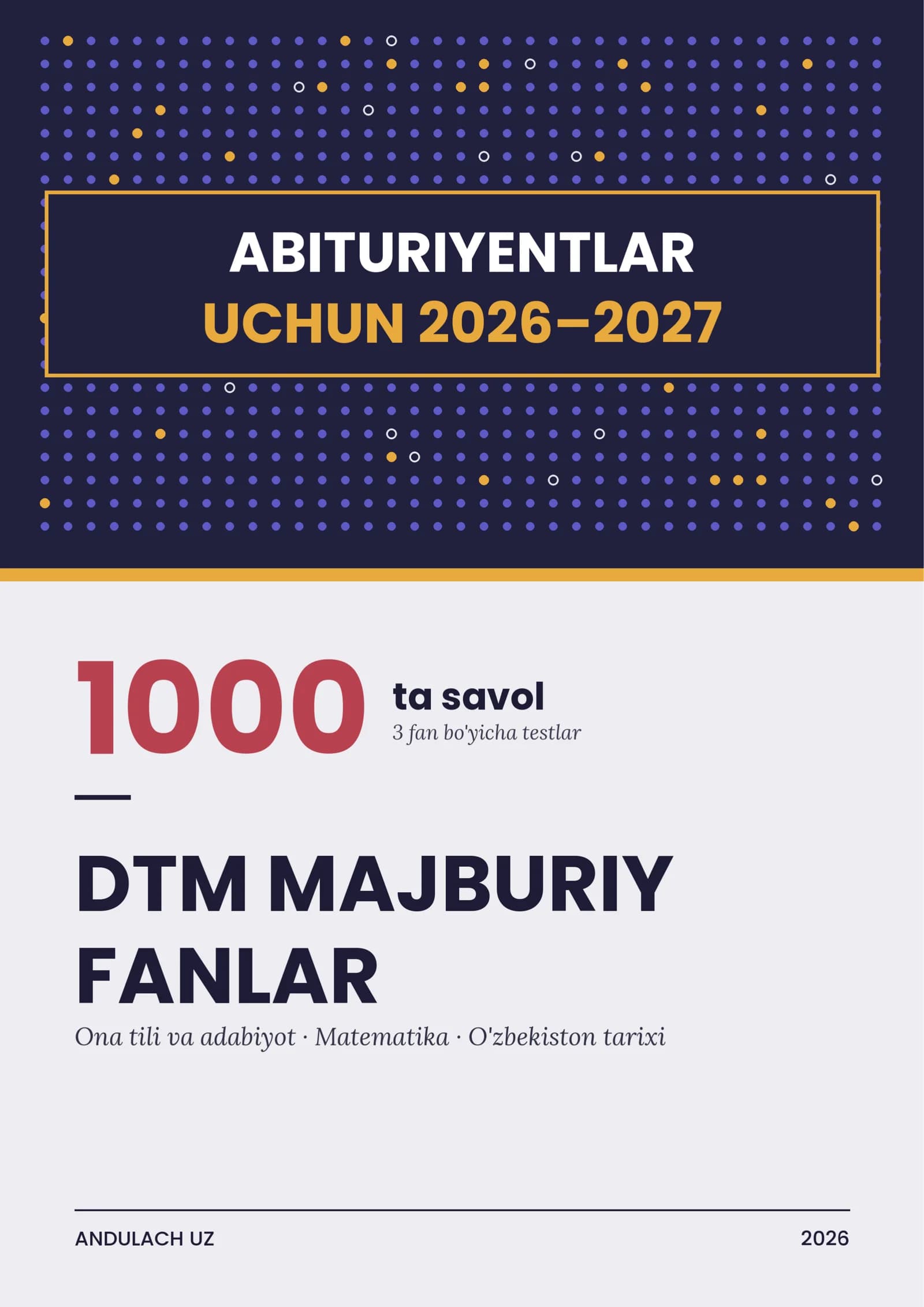 DTM. Majburiy blokdan 1000 ta test. Ona tili, Matematika va tarixdan majburiy fanlardan test