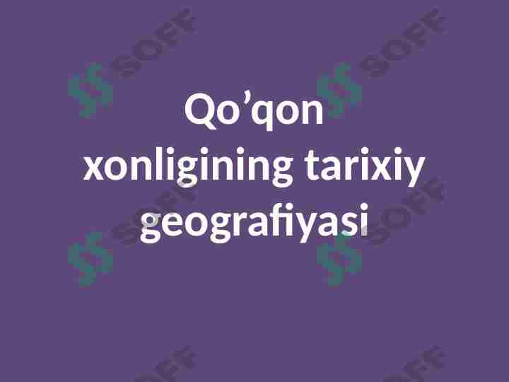 Qo’qon xonligining tarixiy geografiyasi