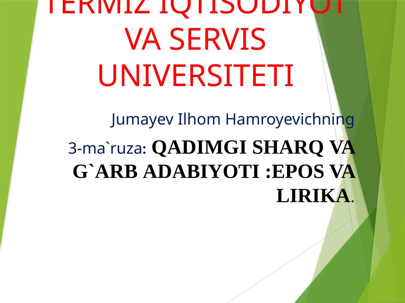 3-ma`ruza:QADIMGI SHARQVA G`ARBADABIYOTI:EPOS VA LIRIKA