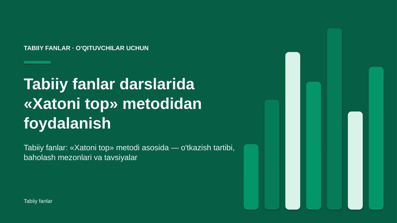tabiiy fanlar darslarida xatoni top metodidan foydalanish 8525