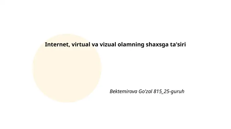 Internet, virtual va vizual olamning shaxsga ta'siri