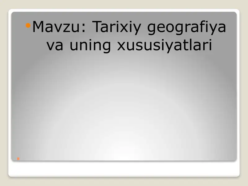 Tarixiy geografiya va uning xususiyatlari