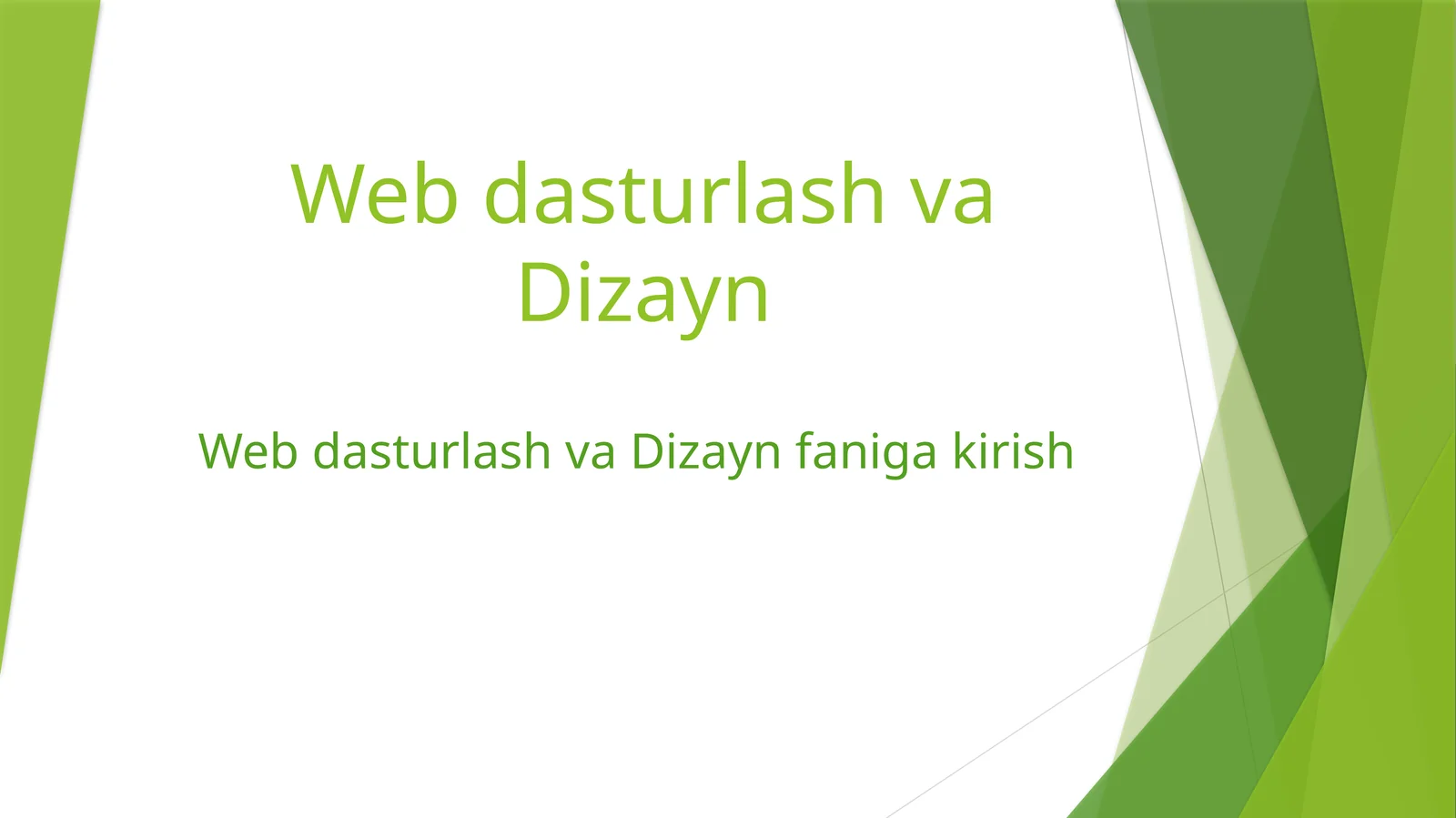 Webdasturlash va Dizayn faniga-kirish