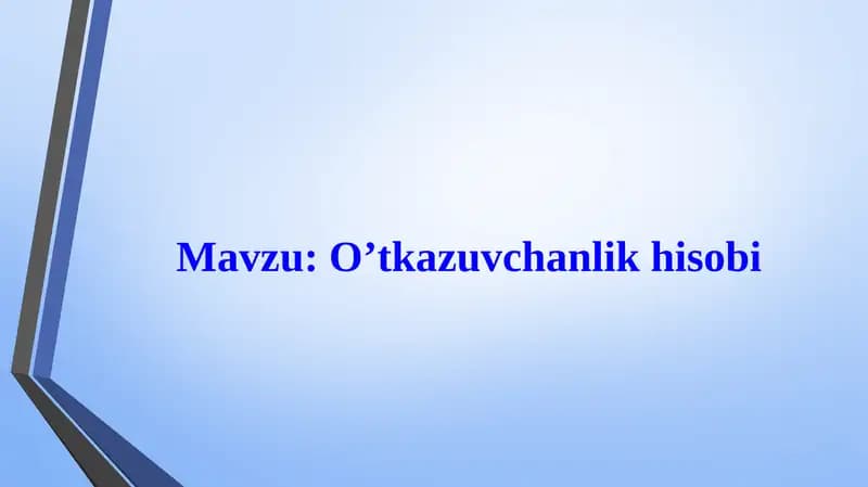 O’tkazuvchanlik hisobi