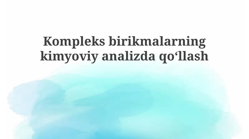 Kompleks birikmalarning kimyoviy analizi