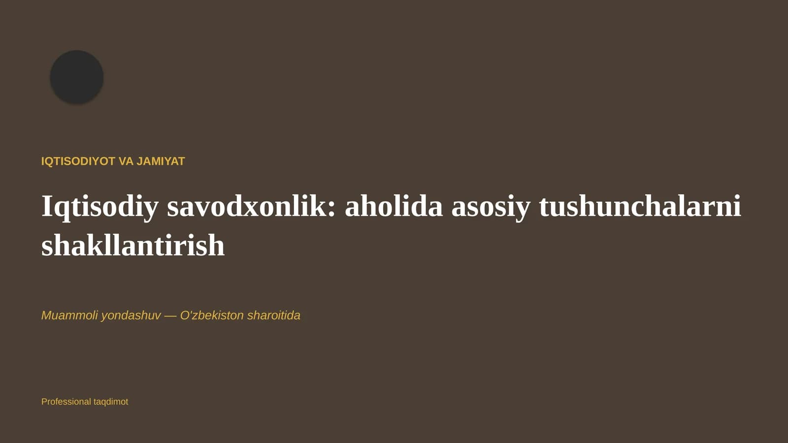 Iqtisodiy savodxonlik: aholida asosiy tushunchalarni shakllantirish