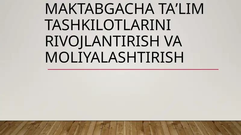 Maktabgachataʼlimtashkilotlarini rivojlantirish va moliyalashtirish
