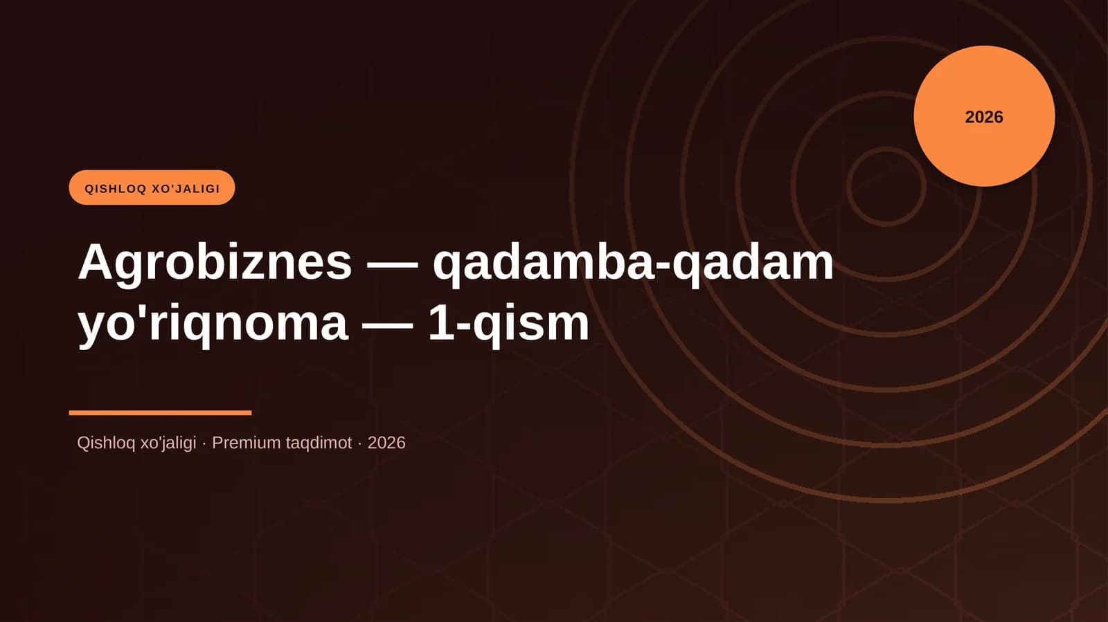 Agrobiznes — qadamba-qadam yo'riqnoma — 1-qism