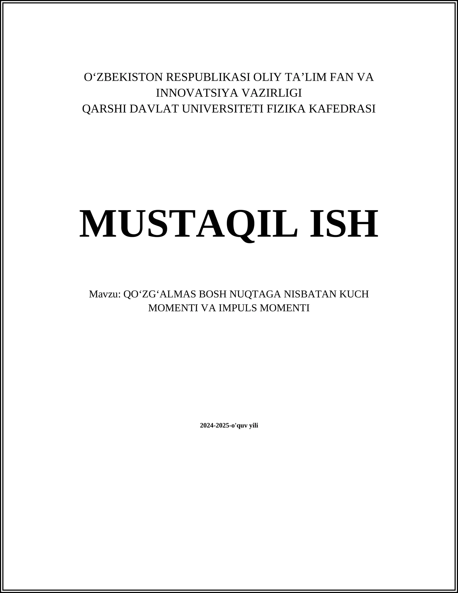 QOʻZGʻALMAS BOSH NUQTAGA NISBATAN KUCH MOMENTI VA IMPULS MOMENTI
