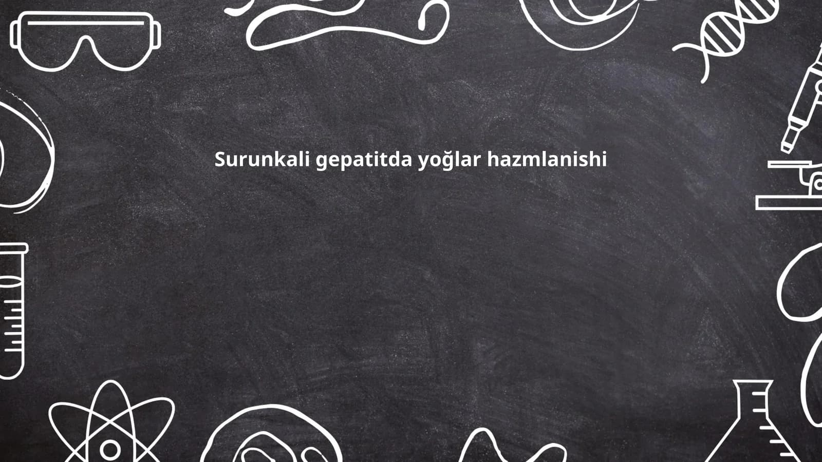 Surunkali gepatitda yoğlar hazmlanishi