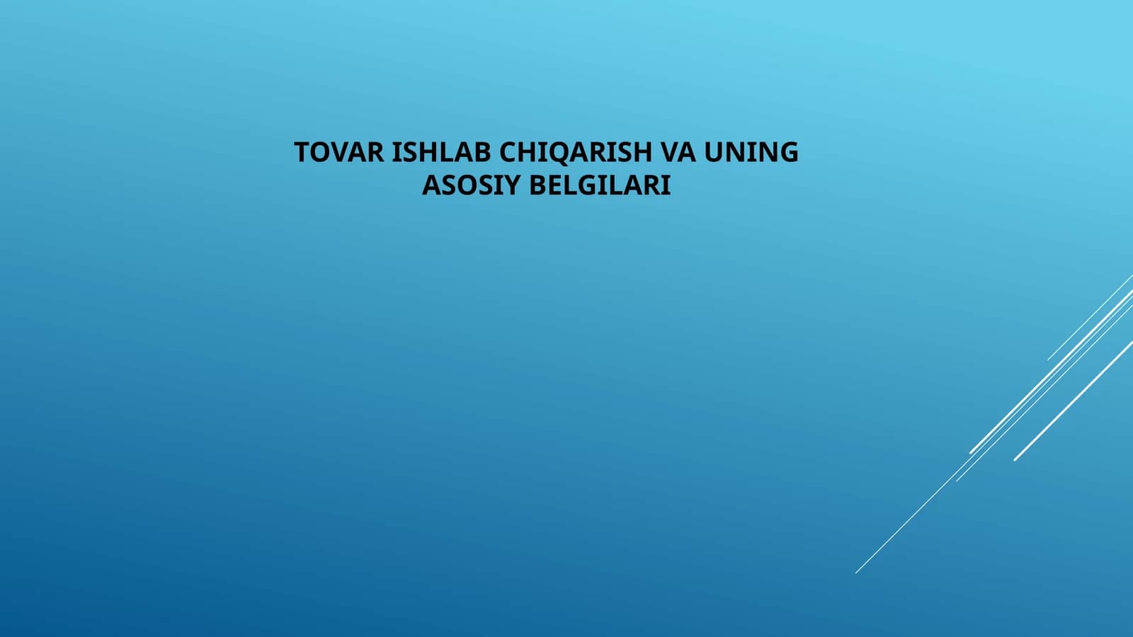 Tovar ishlab chiqarish va uning asosiy belgilari