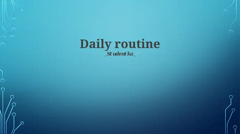 Daily routine