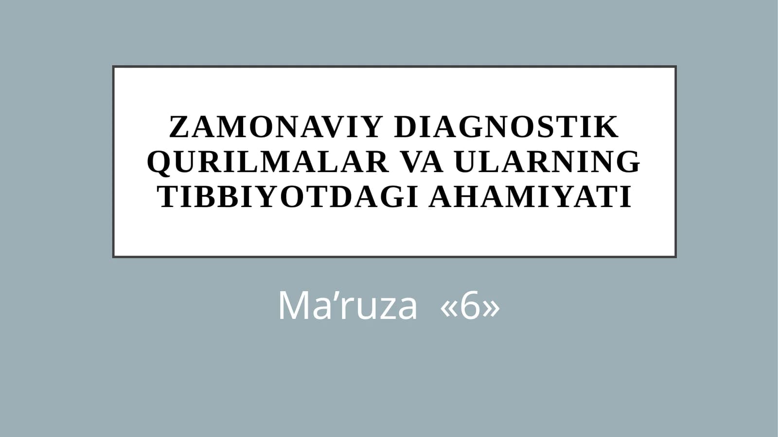 Zamonaviy diagnostik qurilmalar va ularning tibbiyotdagi ahamiyati