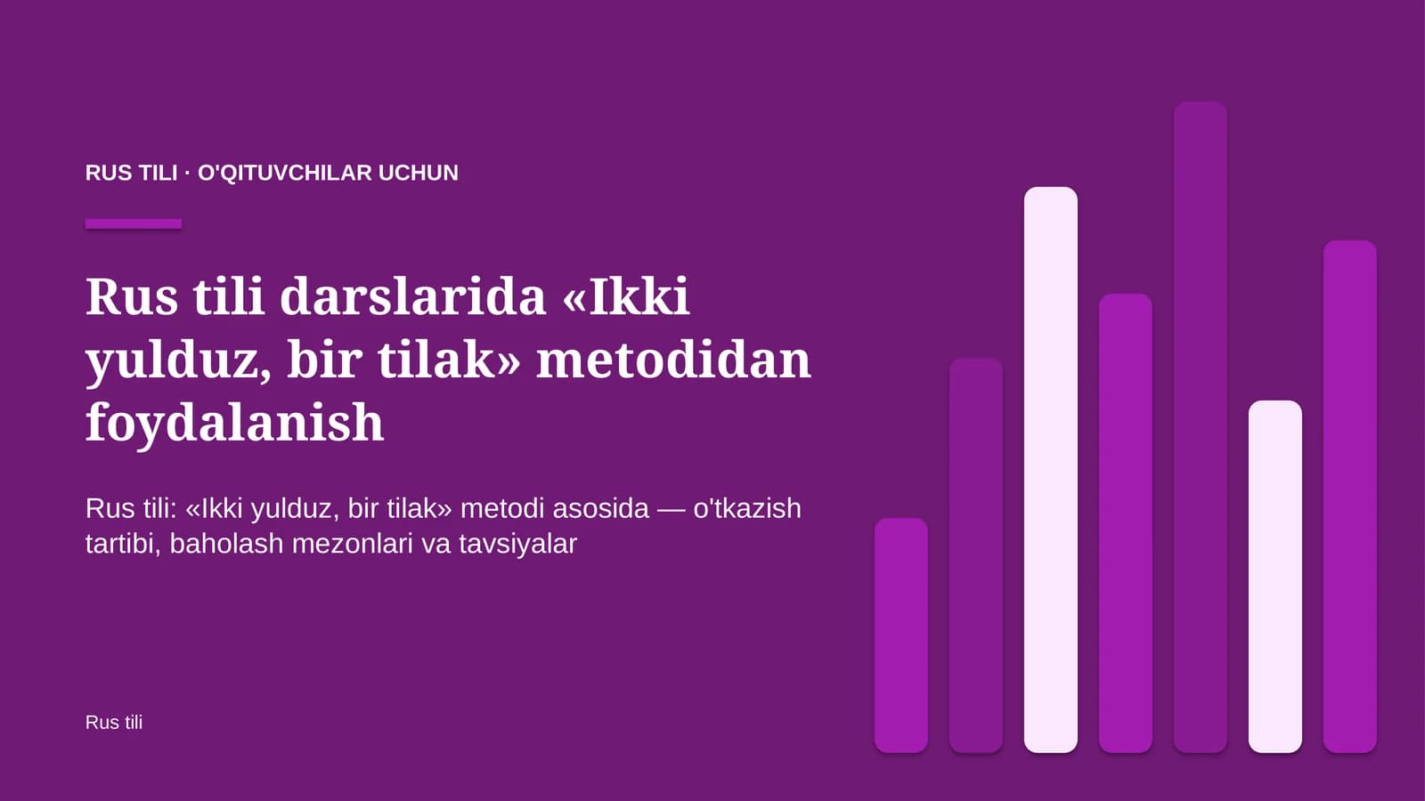 rus tili darslarida ikki yulduz bir tilak metodidan foydalanish 3538