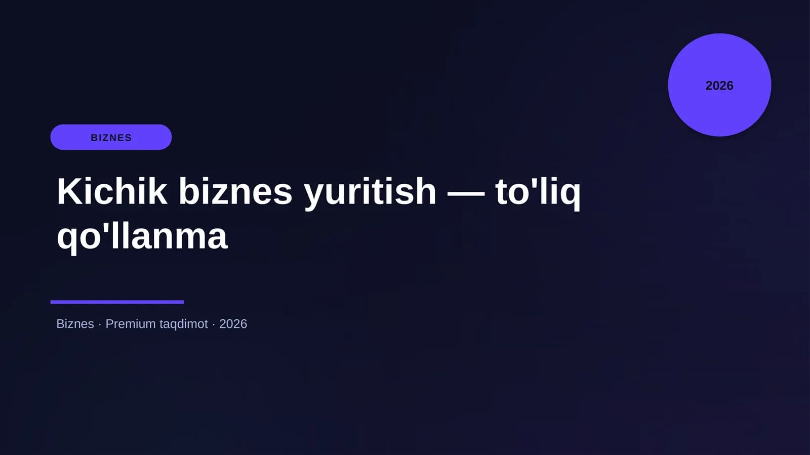 Kichik biznes yuritish — to'liq qo'llanma