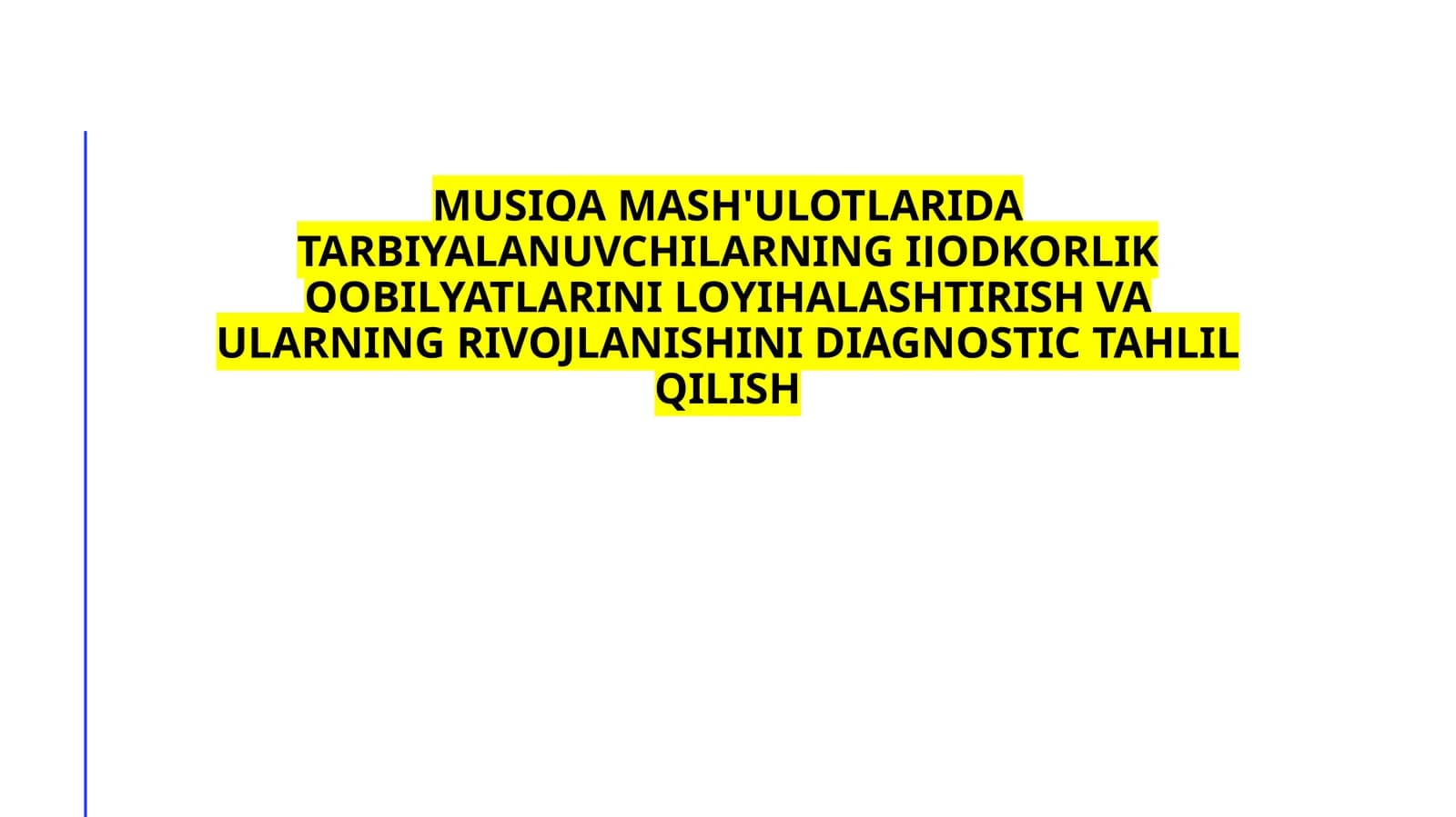 Musiqa darslarida ijodkorlikni rivojlantirish va diagnostik tahlil qilish