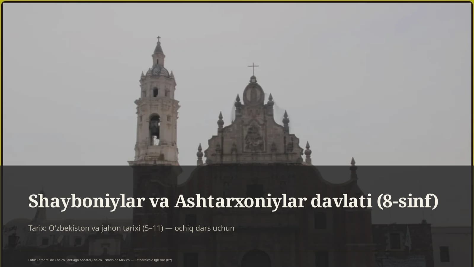 Shayboniylar va Ashtarxoniylar davlati (8-sinf)