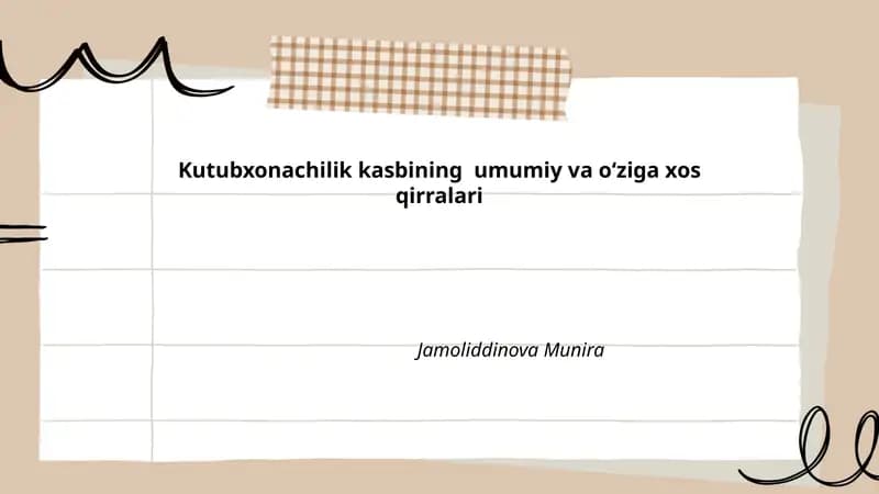 Kutubxonachilik kasbining umumiy va oʻziga xos qirralari