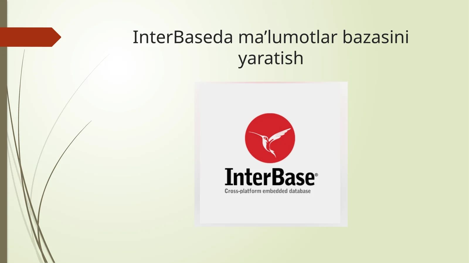 InterBaseda ma’lumotlar bazasini yaratish