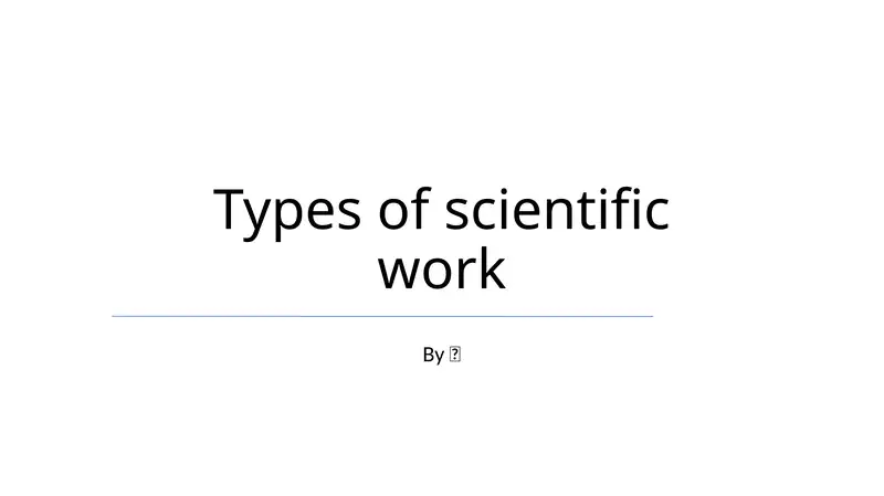 Types of scientific work