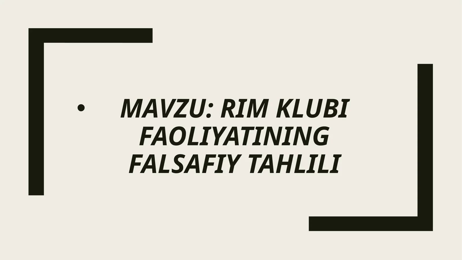 Rim klubi Faoliyatining falsafiy tahlili