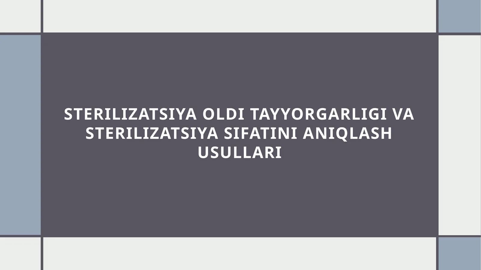 STERILIZATSIYA OLDI TAYYORGARLIGI