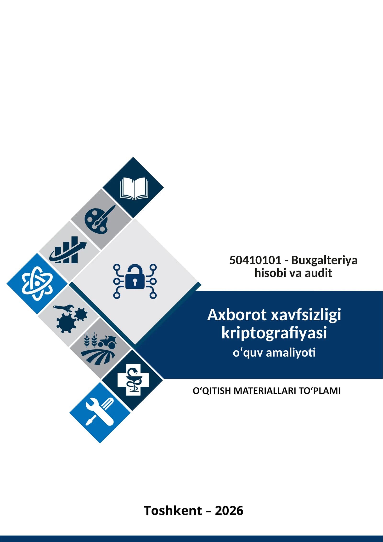 Axborot xavfsizligi kriptografiyasi o‘quv amaliyoti fanidan o'qitish materiallari